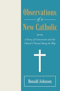 bokomslag Observations of a New Catholic