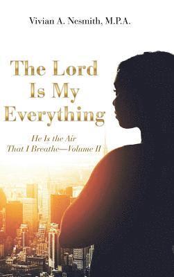 The Lord Is My Everything 1