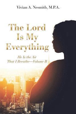 Lord Is My Everything