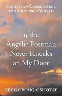 bokomslag If the Angelic Postman Never Knocks on My Door