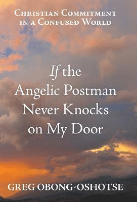 bokomslag If the Angelic Postman Never Knocks on My Door