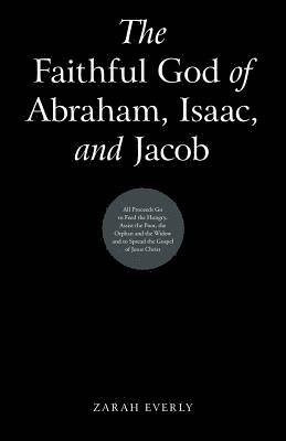 The Faithful God of Abraham, Isaac, and Jacob 1