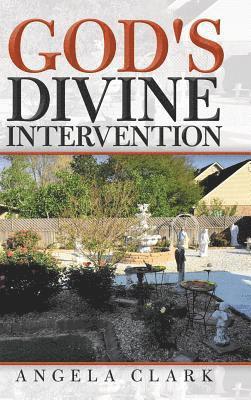 Angela Clark - God's Divine Intervention, Inbunden
