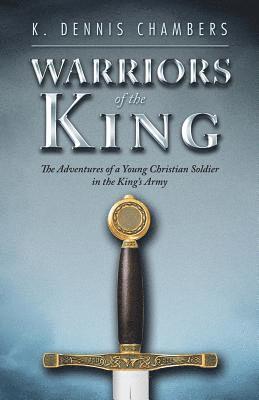 K Dennis Chambers - Warriors of the King, Häftad