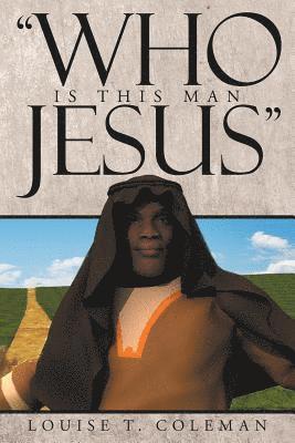 bokomslag "Who Is This Man Jesus"
