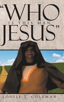 bokomslag &quot;Who Is This Man Jesus&quot;