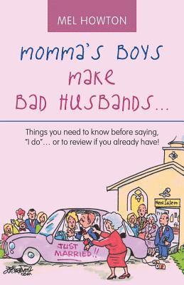 bokomslag Momma's Boys Make Bad Husbands...