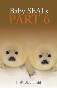 bokomslag Baby Seals Part 6