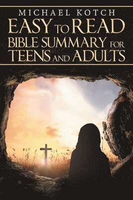 bokomslag Easy-to-Read Bible Summary for Teens and Adults