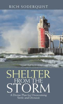 Rich Soderquist - Shelter from the Storm, Inbunden