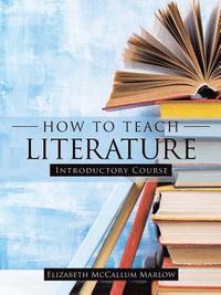 bokomslag How to Teach Literature