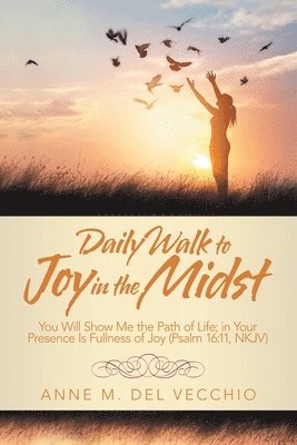 Daily Walk to Joy in the Midst 1