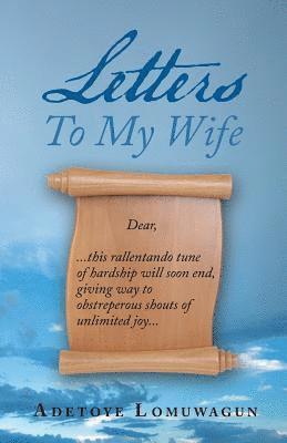 Adetoye Lomuwagun - Letters to My Wife, Häftad