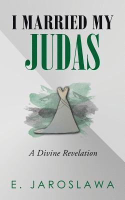 bokomslag I Married My Judas