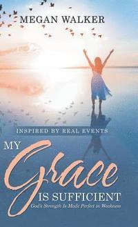 bokomslag My Grace Is Sufficient