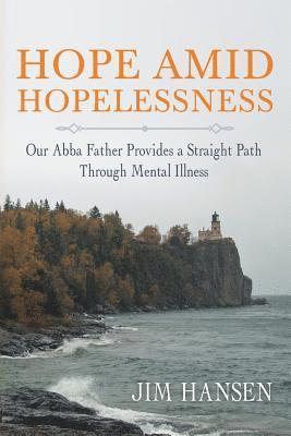 Jim Hansen - Hope Amid Hopelessness, Häftad