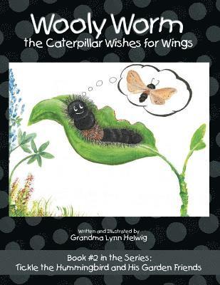 bokomslag Wooly Worm the Caterpillar Wishes for Wings