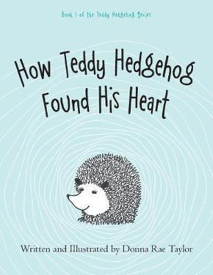 How Teddy Hedgehog Found His Heart 1
