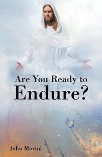 bokomslag Are You Ready to Endure?