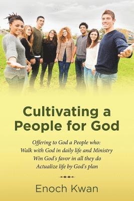 Enoch Kwan - Cultivating a People for God, Häftad