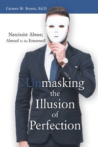 bokomslag Unmasking the Illusion of Perfection