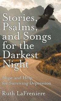 bokomslag Stories, Psalms, and Songs for the Darkest Night