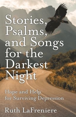 bokomslag Stories, Psalms, and Songs for the Darkest Night