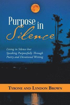 Purpose in Silence 1