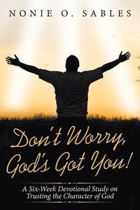 bokomslag Don't Worry, God's Got You!