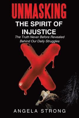 bokomslag Unmasking the Spirit of Injustice