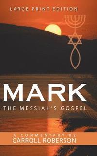 bokomslag Mark the Messiah's Gospel