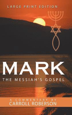 Mark the Messiah's Gospel 1
