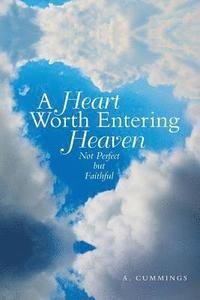 bokomslag Heart Worth Entering Heaven