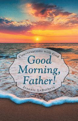 Good Morning, Father! 1