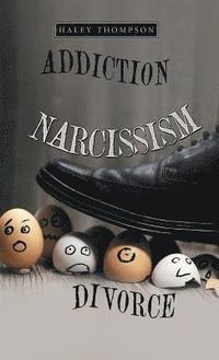 bokomslag Addiction Narcissism Divorce