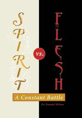 Spirit Vs. Flesh 1