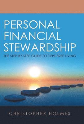 Christopher Holmes - Personal Financial Stewardship, Inbunden