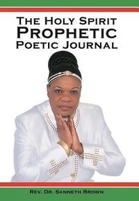bokomslag The Holy Spirit Prophetic Poetic Journal