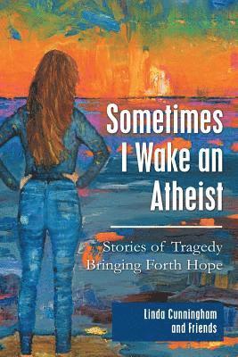 Sometimes I Wake an Atheist 1