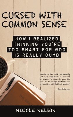 Nicole Nelson - Cursed with Common Sense, Inbunden