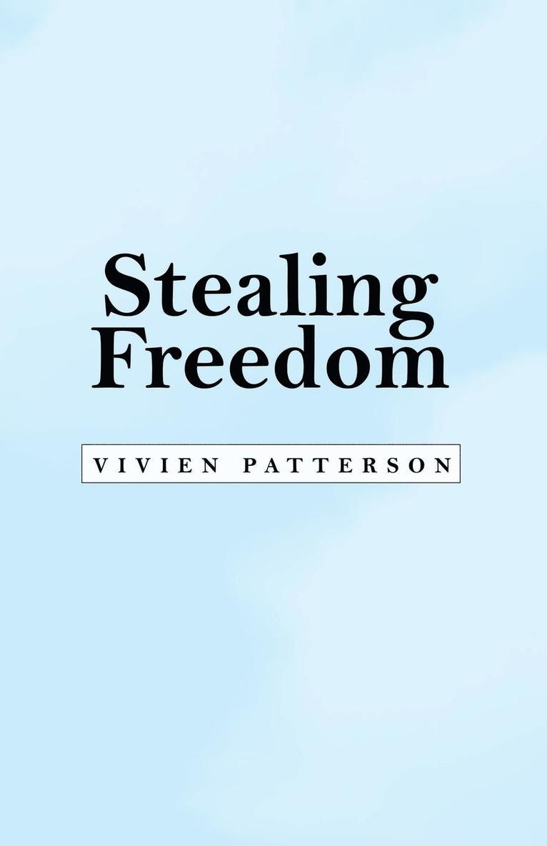 Stealing Freedom 1