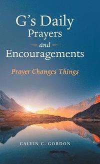 bokomslag G's Daily Prayers and Encouragements