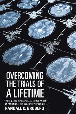 bokomslag Overcoming the Trials of a Lifetime