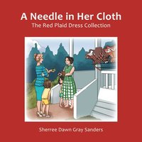 bokomslag A Needle in Her Cloth: The Red Plaid Dress Collection
