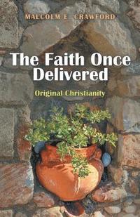 bokomslag The Faith Once Delivered
