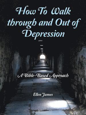 How to Walk Through and out of Depression 1