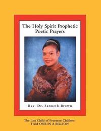 bokomslag The Holy Spirit Prophetic Poetic Prayers