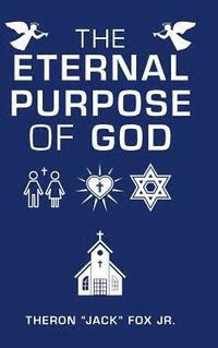 bokomslag The Eternal Purpose of God