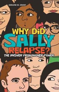 bokomslag Why Did Sally Relapse?