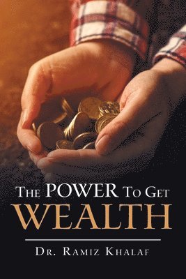 The Power to Get Wealth 1